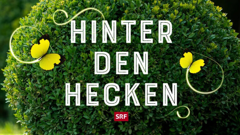 «Hinter den Hecken» SRF Sendung vom 10. April 2022